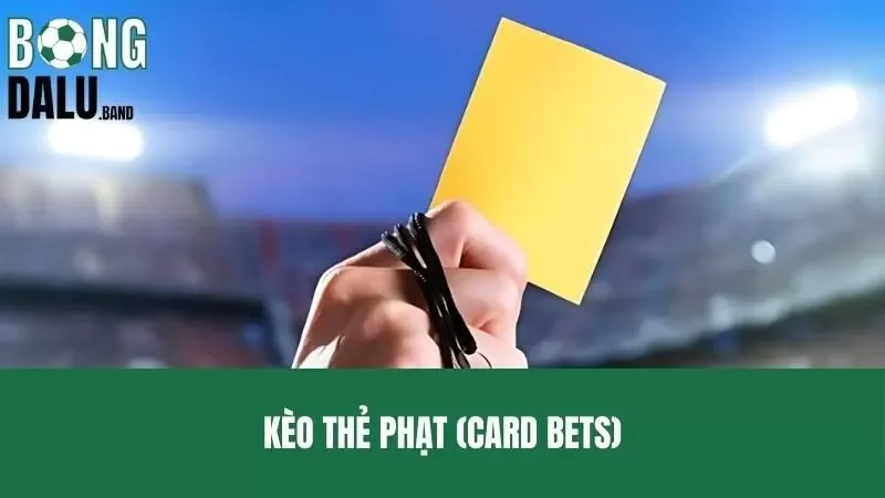 Kèo Thẻ Phạt – Bí Kíp Trải Nghiệm Bách Chiến Bách Thắng